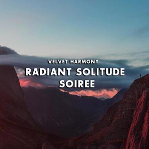 Radiant Solitude Soiree