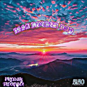 ISSA NOTHER DAY (feat. Flockaboi) (Explicit)
