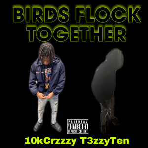 Birds Flock Together (Explicit)