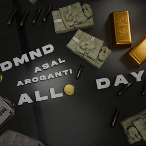 ALL DAY (feat. ASAL & AroGanti) [Explicit]