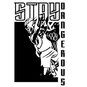 Stay Dangerous(feat. KalebxWarren) (Explicit)