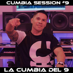 La Cumbia del 9 (Cumbia Session #9)