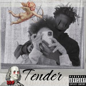 Tender (Explicit)