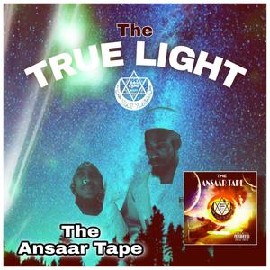 The True Light (feat. Tos-El Bashir, 9th Scientist, Amun Ra, Honorable A'Yun & Aslaam Mahdi) [Explicit]