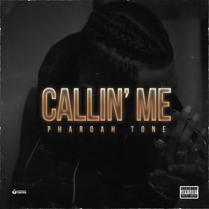 Callin' Me (Explicit)