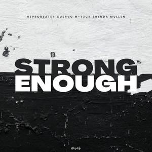 Strong Enough
