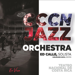 Cccn Jazz Orchestra & Ed Calle En Vivo