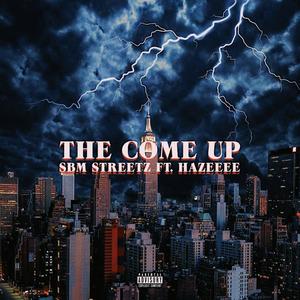 The Come Up(feat. Hazeeee) (Explicit)