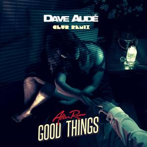 Good Things (Dave Audé Remix)