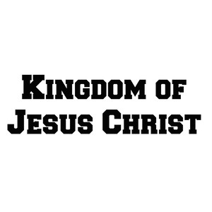 Kingdom of Jesus Christ (Explicit)