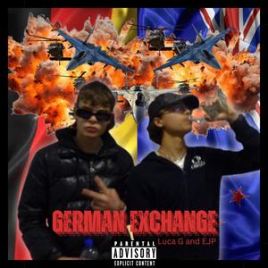 german exchange (feat. EJP) [Explicit]