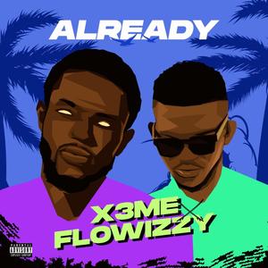 Already (feat. Flowizzy) [Explicit]