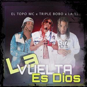 La Vuelta Es Dios (feat. Triple Bobo & Ramy Tattoo) [Explicit]