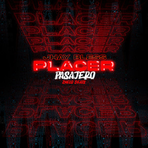 Placer Pasajero (Explicit)