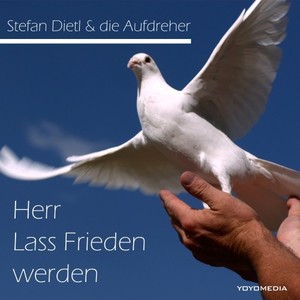 Herr Lass Frieden werden