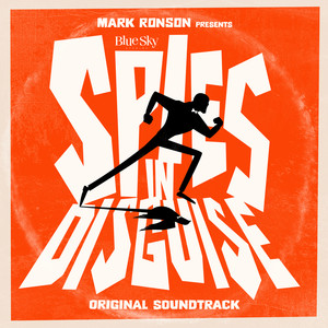 Mark Ronson Presents The Music Of "Spies In Disguise" (变身特工 电影原声带)