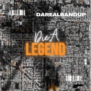 Die A Legend (Explicit)