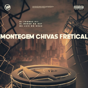 Montegem Chivas Fretícal (Explicit)