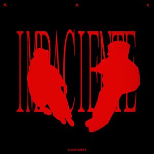IMPACIENTE (feat. 6sick) (Explicit)