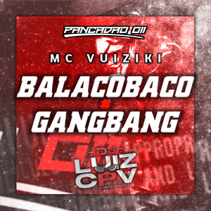 BALACOBACO × GANGBANG (Explicit)