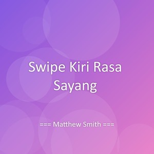 Swipe Kiri Rasa Sayang