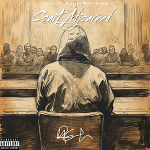 Court Adjourned (Explicit)