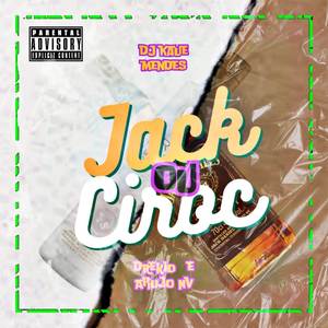 Jack ou Ciroc (Explicit)