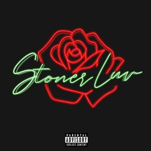 Stoner Luv (Explicit)