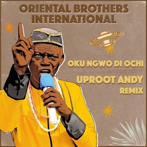 Oku Ngwo Di Ochi (Uproot Andy Remix)