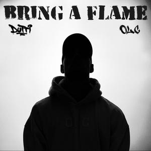 Bring a Flame (Explicit)