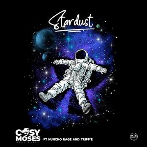 Stardust (feat. Huncho Rage & Tripp'e) [Explicit]