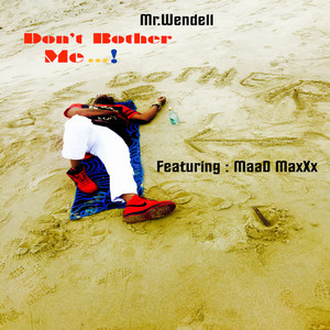 Don't Bother Me (feat. MaaD MaxXx)