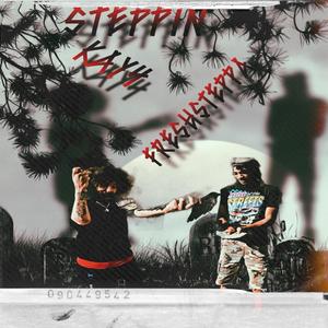 Steppin (feat. Kay4) [Explicit]