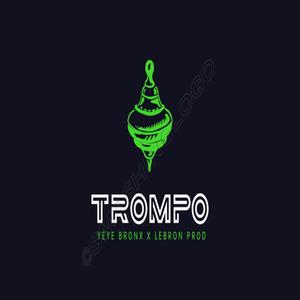 TROMPO (feat. Yeye Bronx)