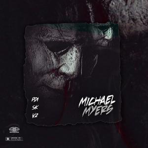 Michael Myers (feat. PD1, SK & V2) (Explicit)