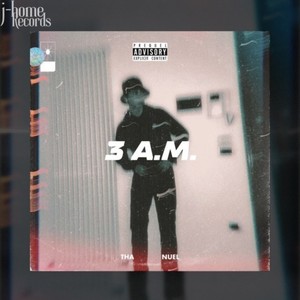 3 A.M. (Explicit)