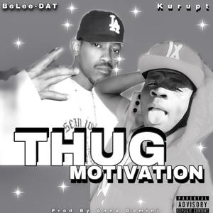 Thug Motivation (Explicit)