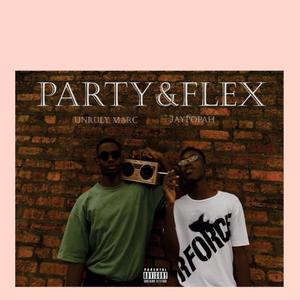 Party And Flex (feat. Jaypopah) [Explicit]