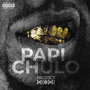 Papi Chulo (Get Money) [Explicit]