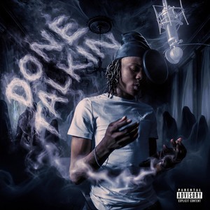 Done Talkin' (Explicit)