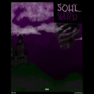 Soul Yard (Explicit)