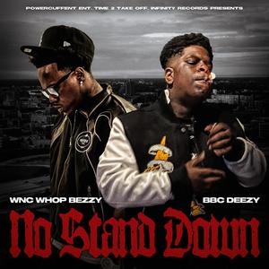 NO STAND DOWN (feat. Wnc WhopBezzy) (Explicit)