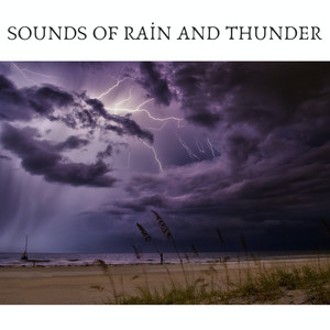 Sounds of Rain and Thunder