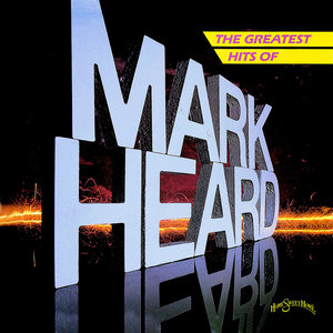 The Greatest Hits Of Mark Heard