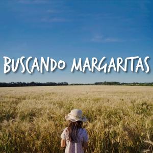 Buscando Margaritas