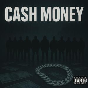 Cash Money (feat. BENX0, Coolin, 2MuchPride, GRC & K3EM) (Explicit)