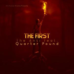 The First (feat. Quarter Pound) [Explicit]