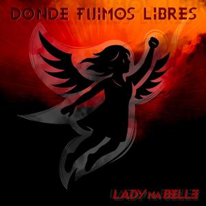 Donde Fuimos Libres