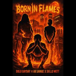 Born In Flames (feat. Tuneout Sha & Sillo Wett) (Explicit)
