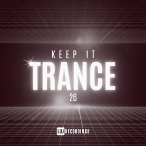 Keep It Trance, Vol. 26